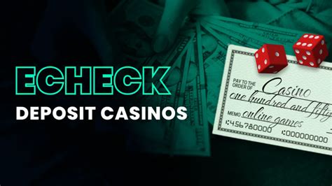  real money casino with echeck deposits